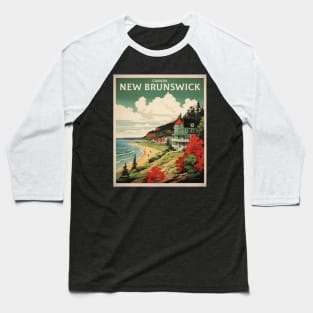 New Brunswick Canada Vintage Poster Tourism Baseball T-Shirt